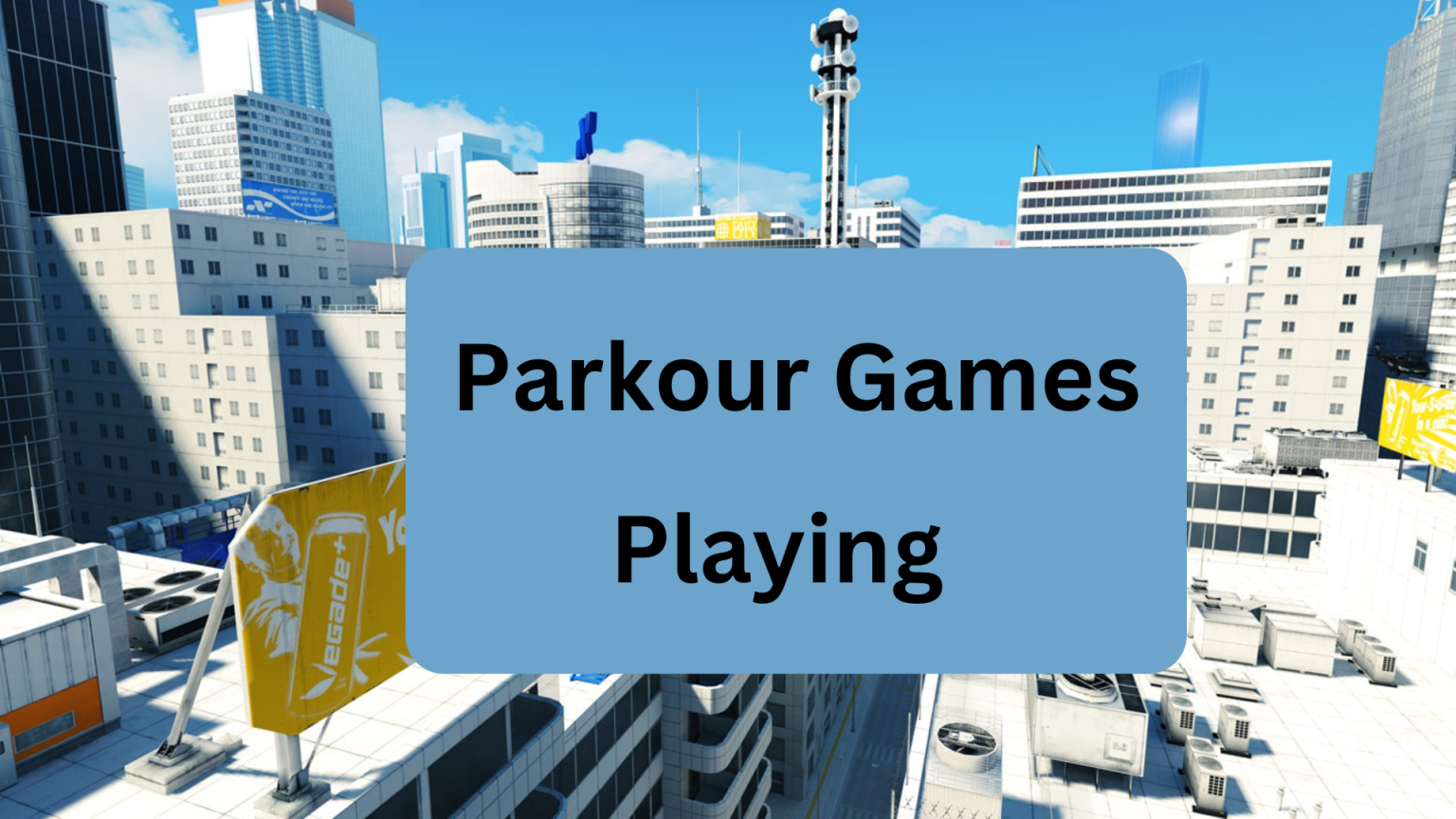 Parkour Games