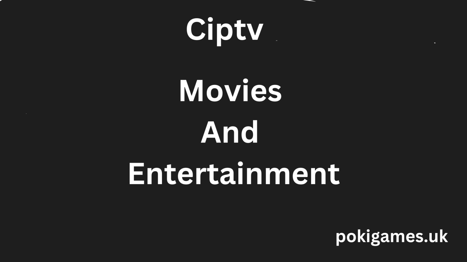 Ciptv: Revolutionizing the Way We Watch TV